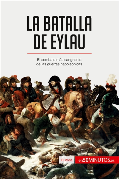 La batalla de Eylau : El...
