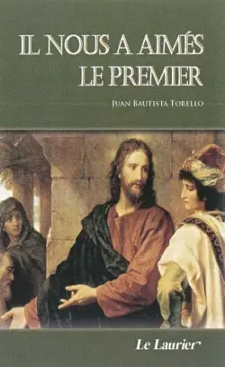 Il nous a aimés le premier