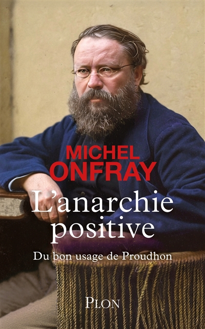 L'anarchie positive : du...