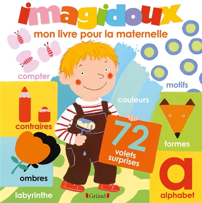 Mon livre pour la maternelle : 72 volets surprise