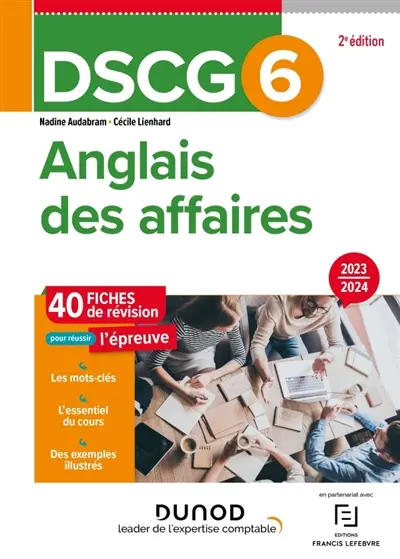 DSCG 6, anglais des affaires : 40 fiches de révision pour réussir l'épreuve : 2023-2024
