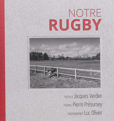 Notre rugby : 30 poèmes pour le jeu de rugby