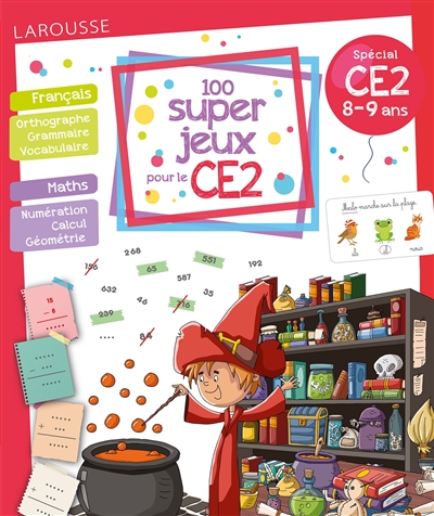100 super jeux pour le CE2 : spécial CE2, 8-9 ans : français, maths