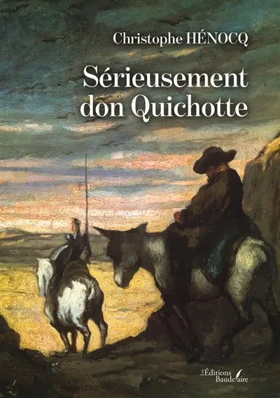 Sérieusement don Quichotte