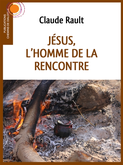 Jésus, l'homme de la rencontre