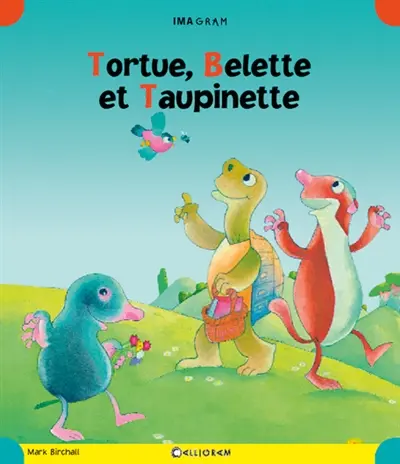 Tortue, Belette et Taupinette