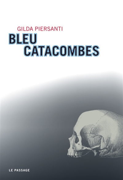 Bleu catacombes : un été meurtrier
