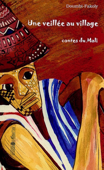Une veillée au village : contes du Mali