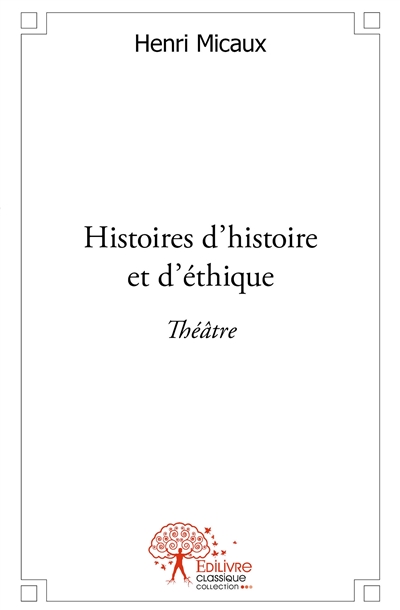 Histoires d'histoire et...