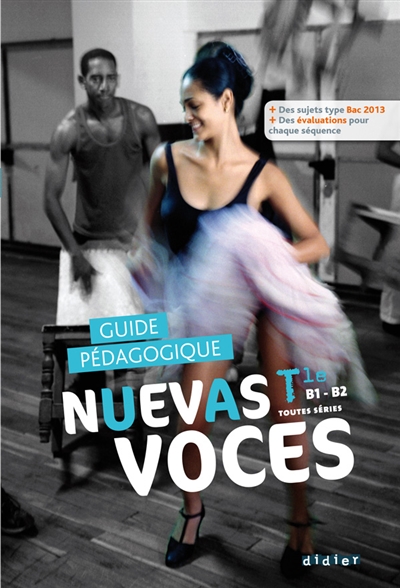 Nuevas voces terminale toutes séries, B1-B2 : guide pédagogique