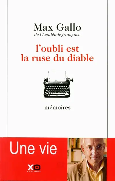 L'oubli est la ruse du diable : mémoires