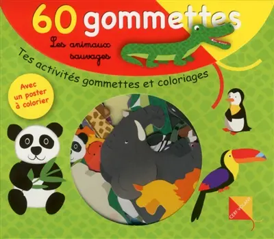 Les animaux sauvages : 60 gommettes
