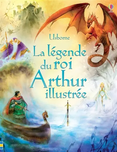 La légende du roi Arthur illustrée
