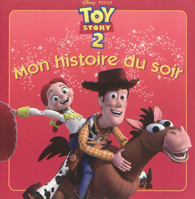 Mon histoire du soir : Toy story 2
