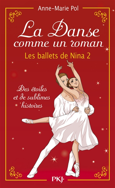 Danse !. Les ballets de Nina. Vol. 2. La danse comme un roman