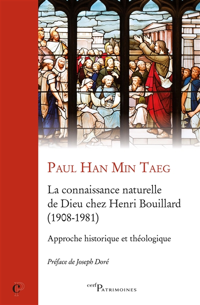 La connaissance naturelle de Dieu chez Henri Brouillard (1908-1981) : approche historique et théologique