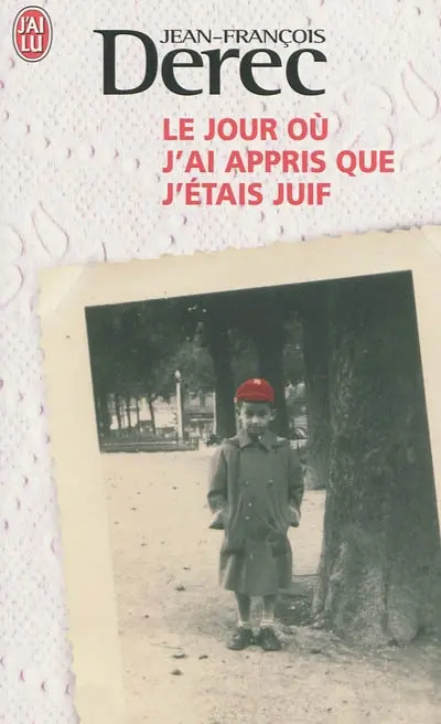 Le jour où j'ai appris que j'étais juif : récit