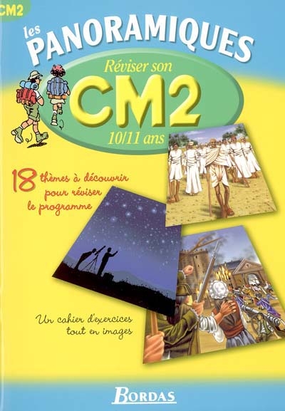 Réviser son CM2, 10-11 ans : 18 thèmes à découvrir pour réviser le programme : un cahier d'exercices tout en images