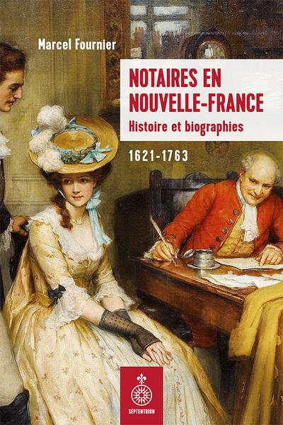 Notaires en Nouvelle-France...