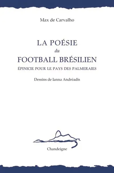 La poésie du football brésilien : épinicie pour le pays des palmeraies