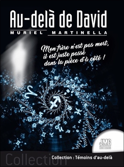 Au-delà de David : mon frère n'est pas mort, il est juste passé dans la pièce d'à côté ! : récit