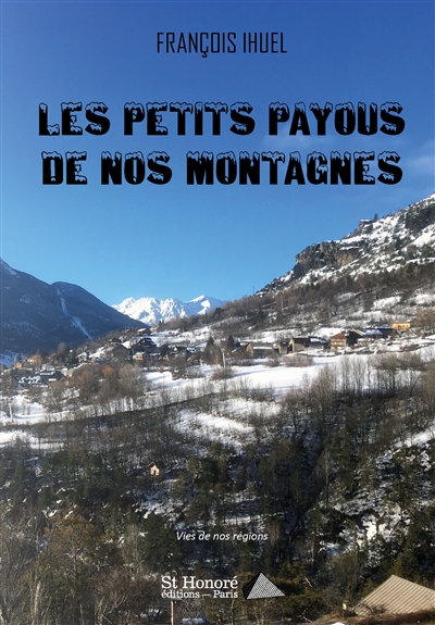 Les petits payous de nos montagnes : vies de nos régions