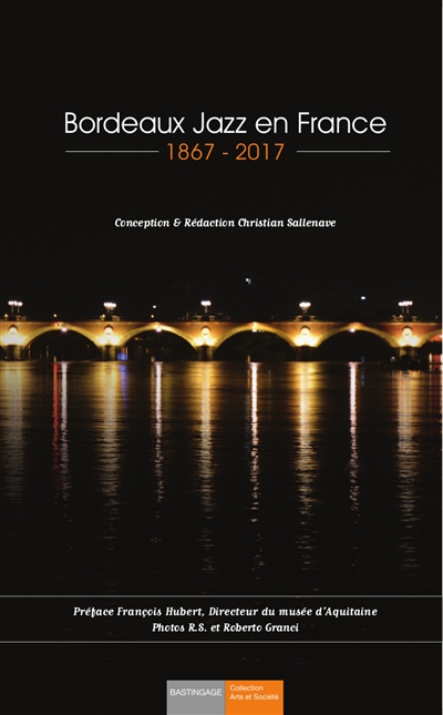 Bordeaux jazz en France, 1867-2017
