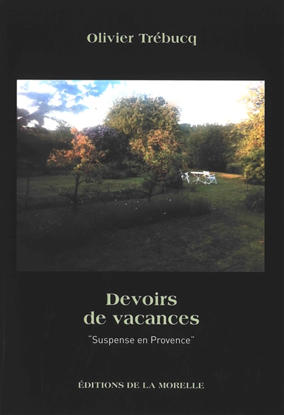Devoirs de vacances : suspense en Provence