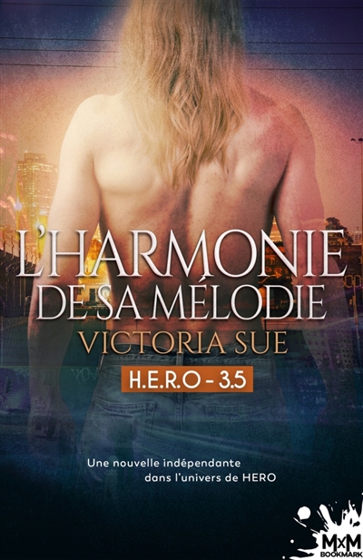 L'harmonie de sa mélodie : H.E.R.O., T3,5