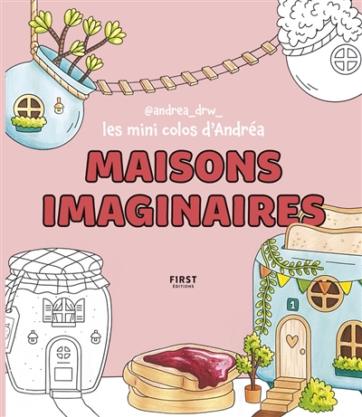 Maisons imaginaires : les mini colos d'Andréa