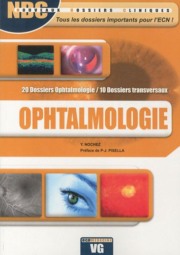 Ophtalmologie : 20 dossiers ophtalmologie, 10 dossiers transversaux