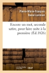 Encore un mot, seconde satire, pour faire suite à la première satire du même auteur : 'Le Classique et le romantique'