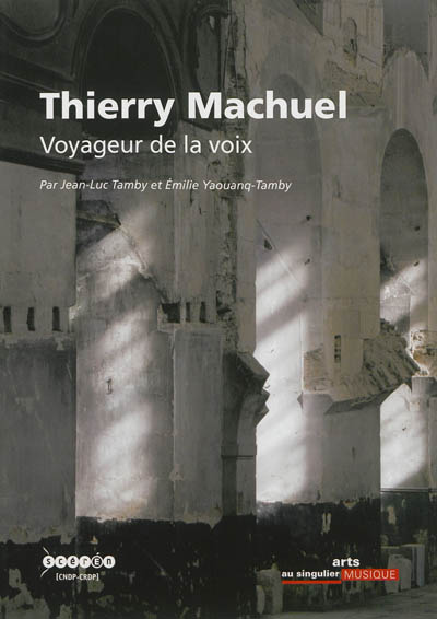 Thierry Machuel : voyageur de la voix