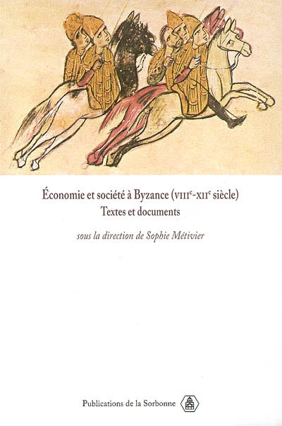 Economie et société à Byzance (VIIIe-XIIe siècle) : textes et documents