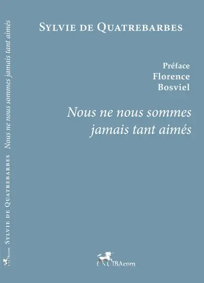 Nous ne nous sommes jamais tant aimés