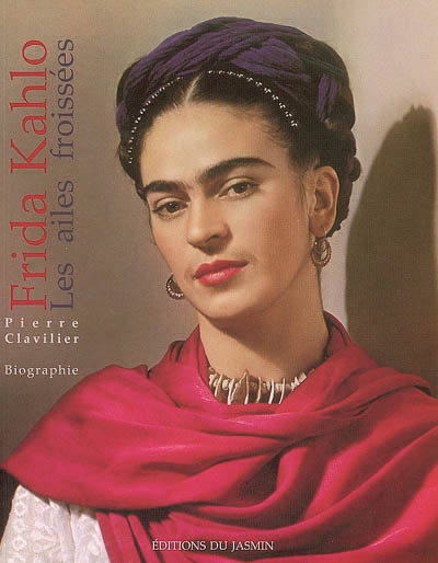Frida Kahlo : les ailes froissées