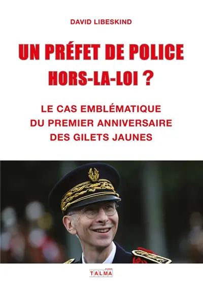 Un préfet de police hors-la-loi ? : le cas emblématique du premier anniversaire des gilets jaunes