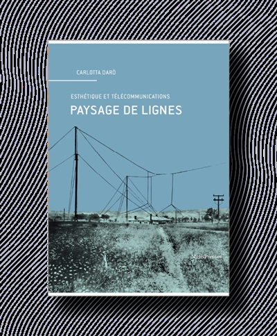 Paysage de lignes : esthétique et télécommunications