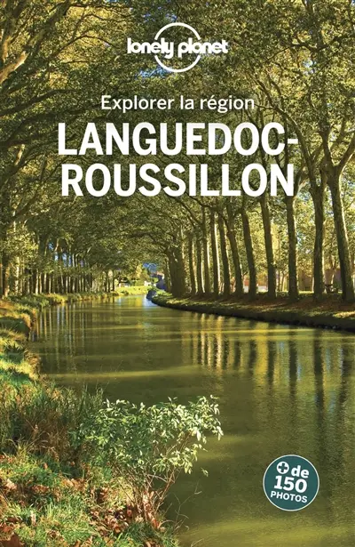 Explorer la région Languedoc-Roussillon Explorer la région Languedoc-Roussillon