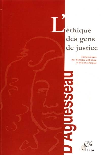 L'éthique des gens de justice : actes du colloque des 19-20 octobre 2000
