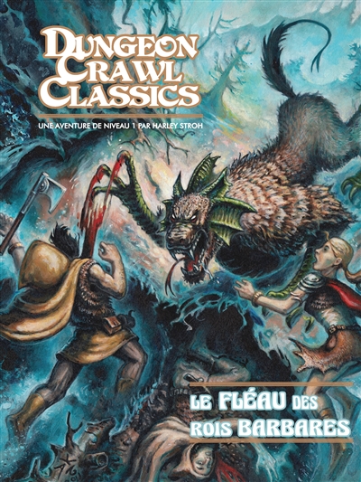 Dungeon crawl classics. Vol. 0. Le fléau des rois barbares