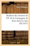 Relation des missions de P.P. de la Compagnie de Jésus dans les isles (Ed.1655)