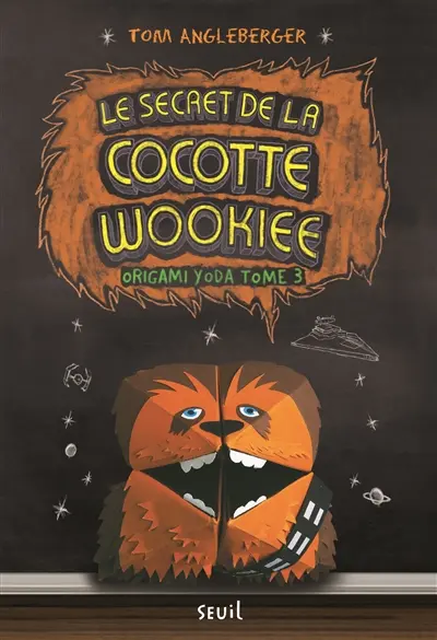Origami Yoda. Vol. 3. Le secret de la cocotte Wookiee