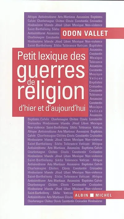 Petit lexique des guerres de religion d'hier et d'aujourd'hui