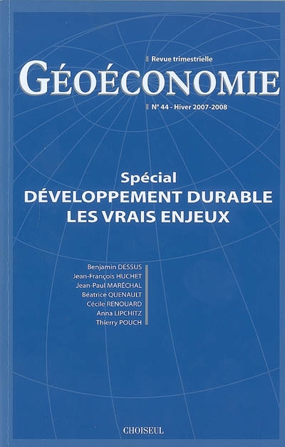 Géoéconomie, n° 44. Développement durable, les vrais enjeux