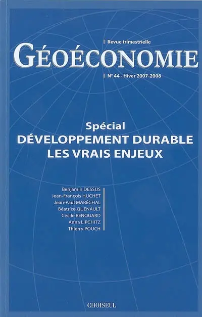 Géoéconomie, n° 44. Développement durable, les vrais enjeux