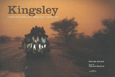 Kingsley : carnet de route d'un immigrant clandestin