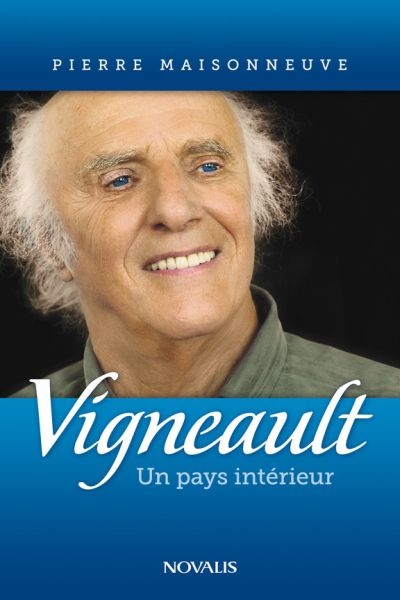 Gilles Vigneault : pays intérieur