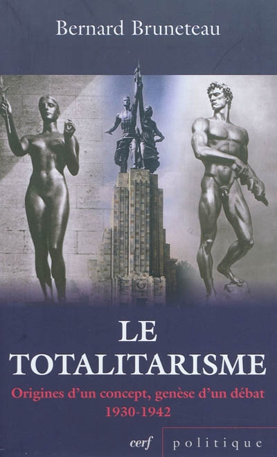 Le totalitarisme : origine d'un concept, genèse d'un débat : 1930-1942