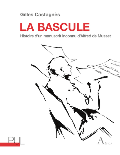 La bascule : histoire d'un manuscrit inconnu d'Alfred de Musset